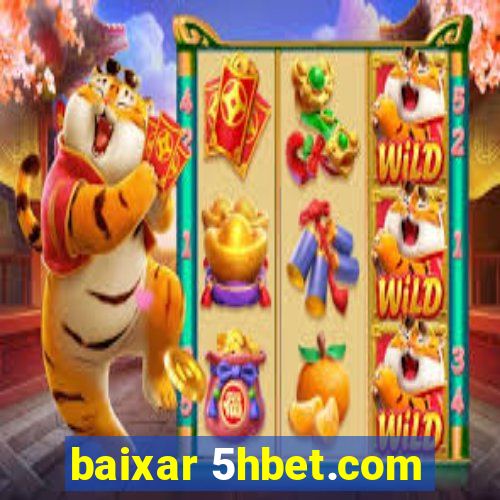 baixar 5hbet.com